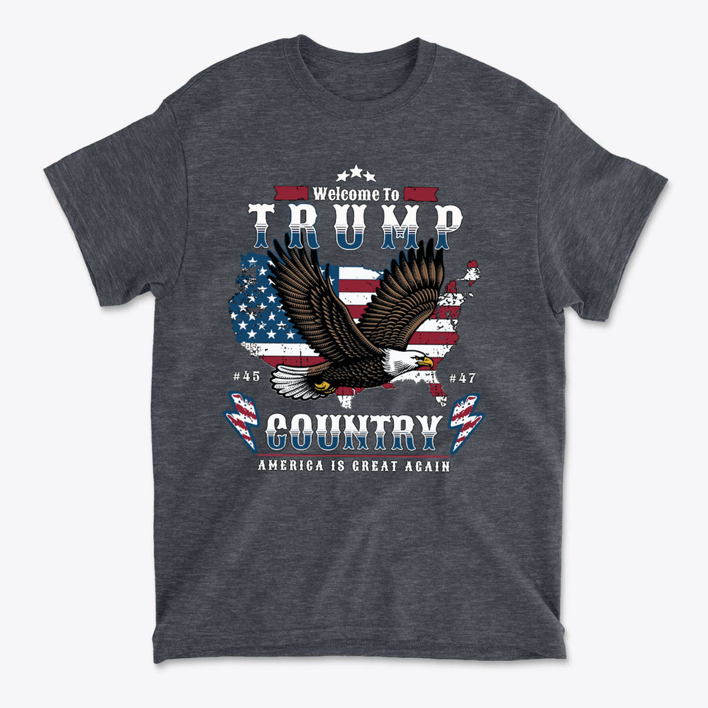 Welcome To Trump Country USA Pride Casual Wear Tee