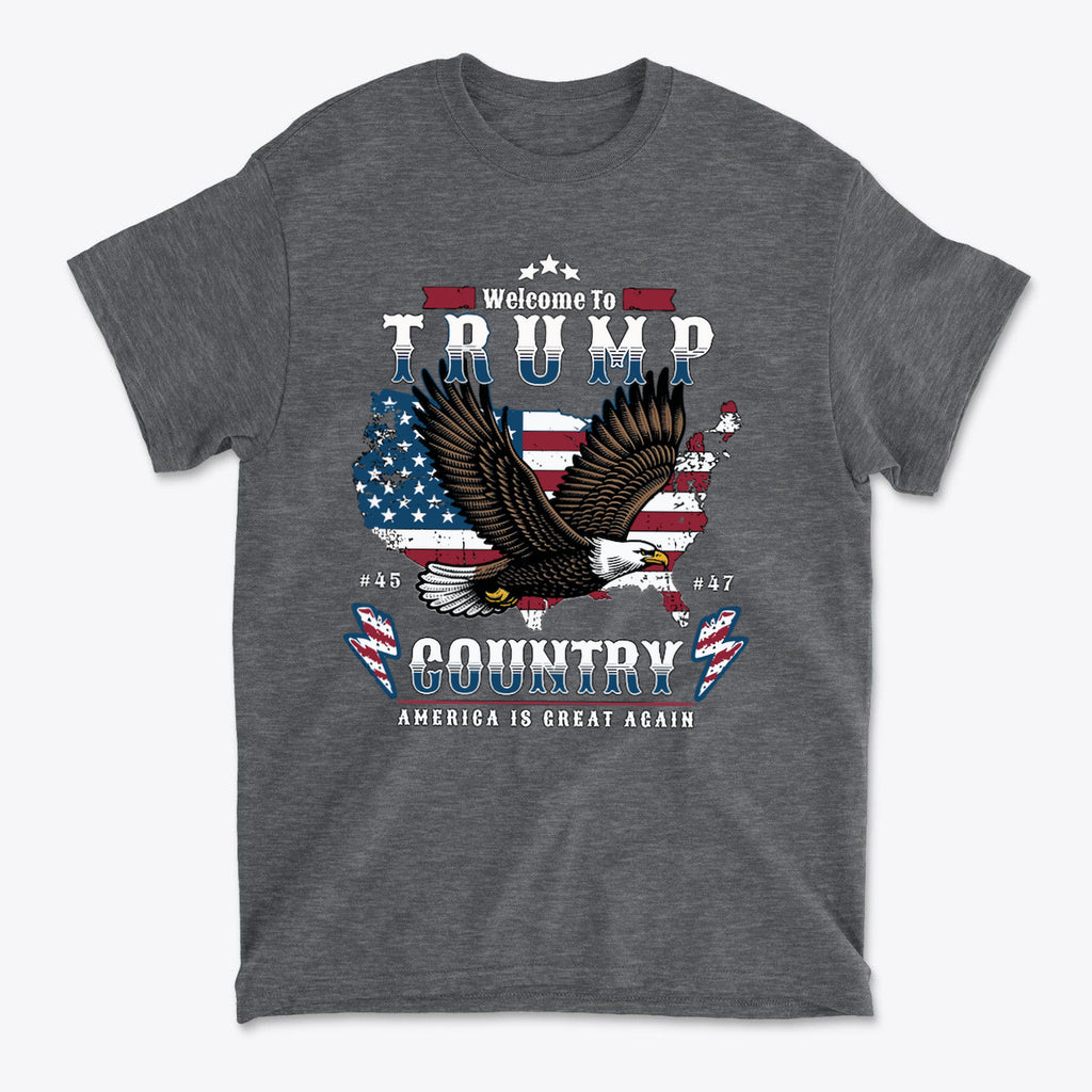 Welcome To Trump Country USA Pride Casual Wear Tee