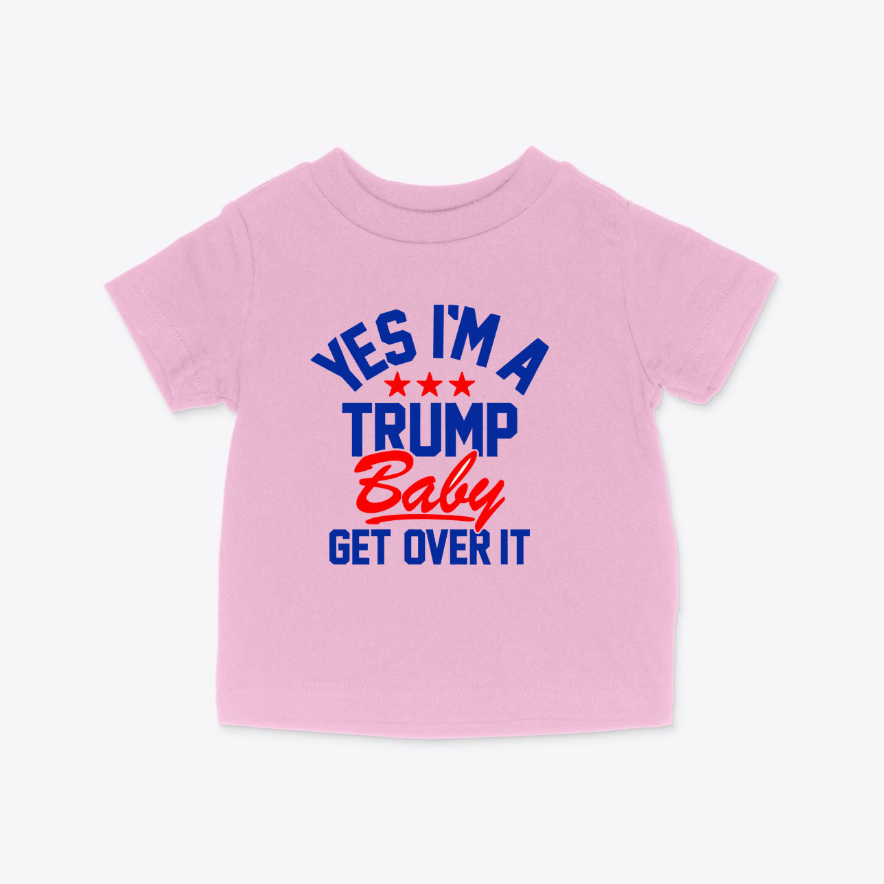Pink kids tee with text 'YES I'M A TRUMP Baby GET OVER IT' featuring red and blue colors, part of Trump Baby Get Over It Kids Tee.