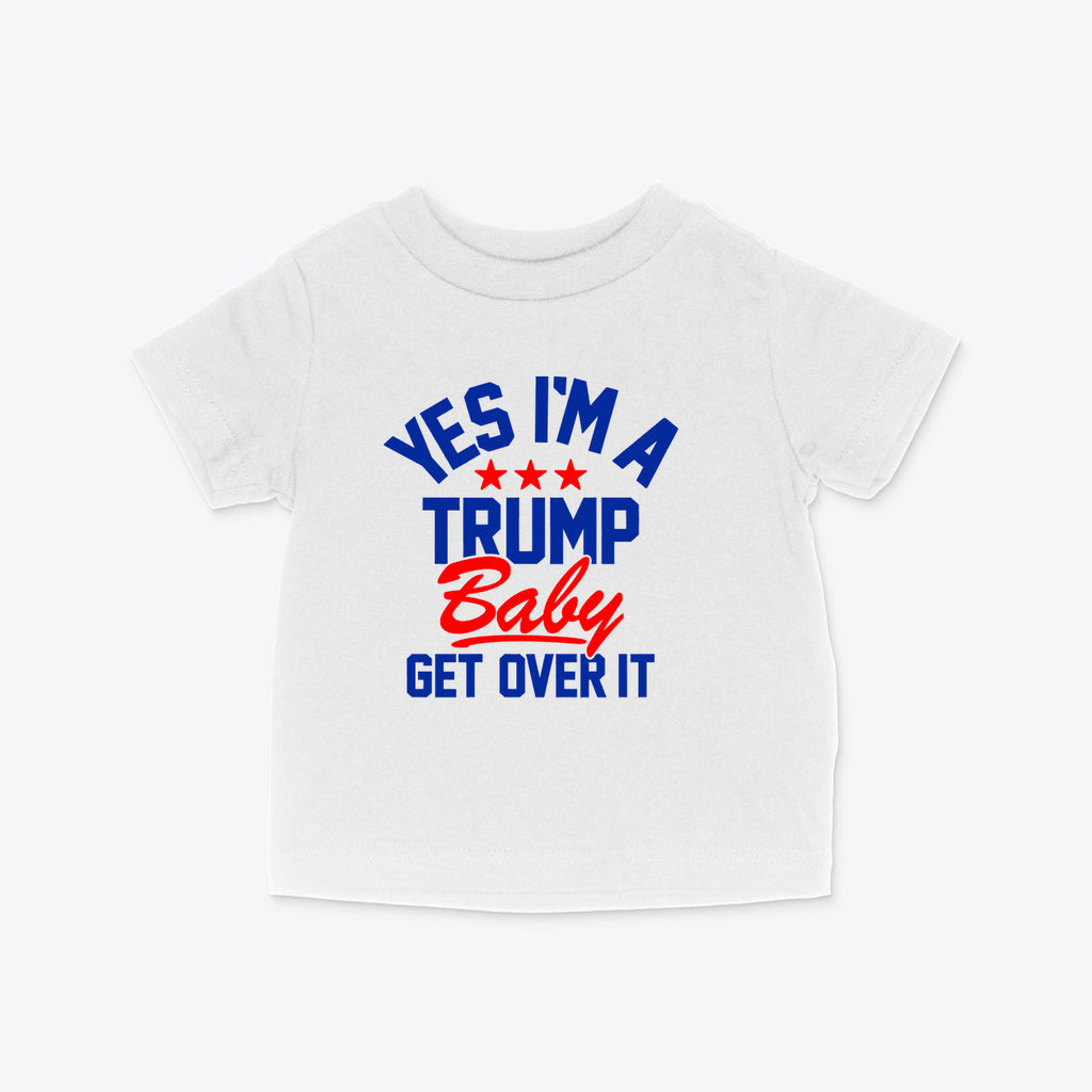 Trump Baby Get Over It Kids Tee featuring the slogan 'YES I'M A TRUMP Baby GET OVER IT' in bold colors.