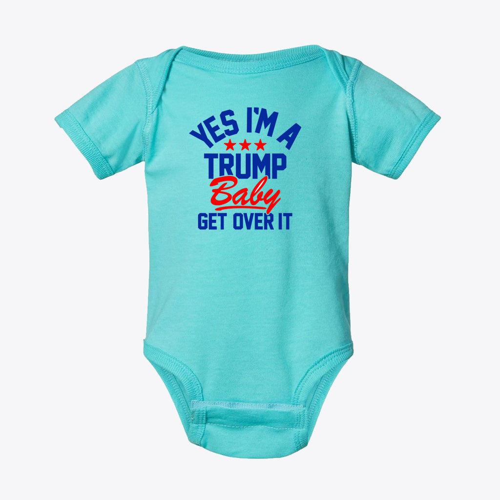 Yes I am A Trump Baby Bodysuit Art in turquoise color with red and blue text.