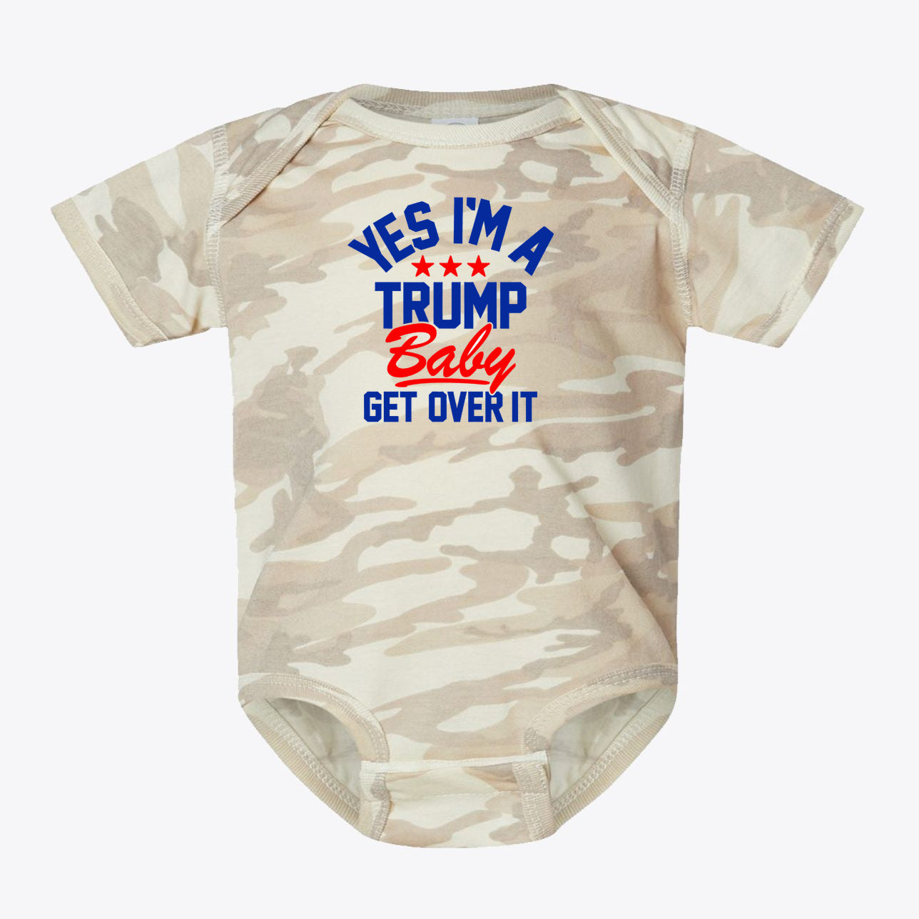 Yes I am A Trump Baby Bodysuit Art in camo design with text 'GET OVER IT' in red and blue.
