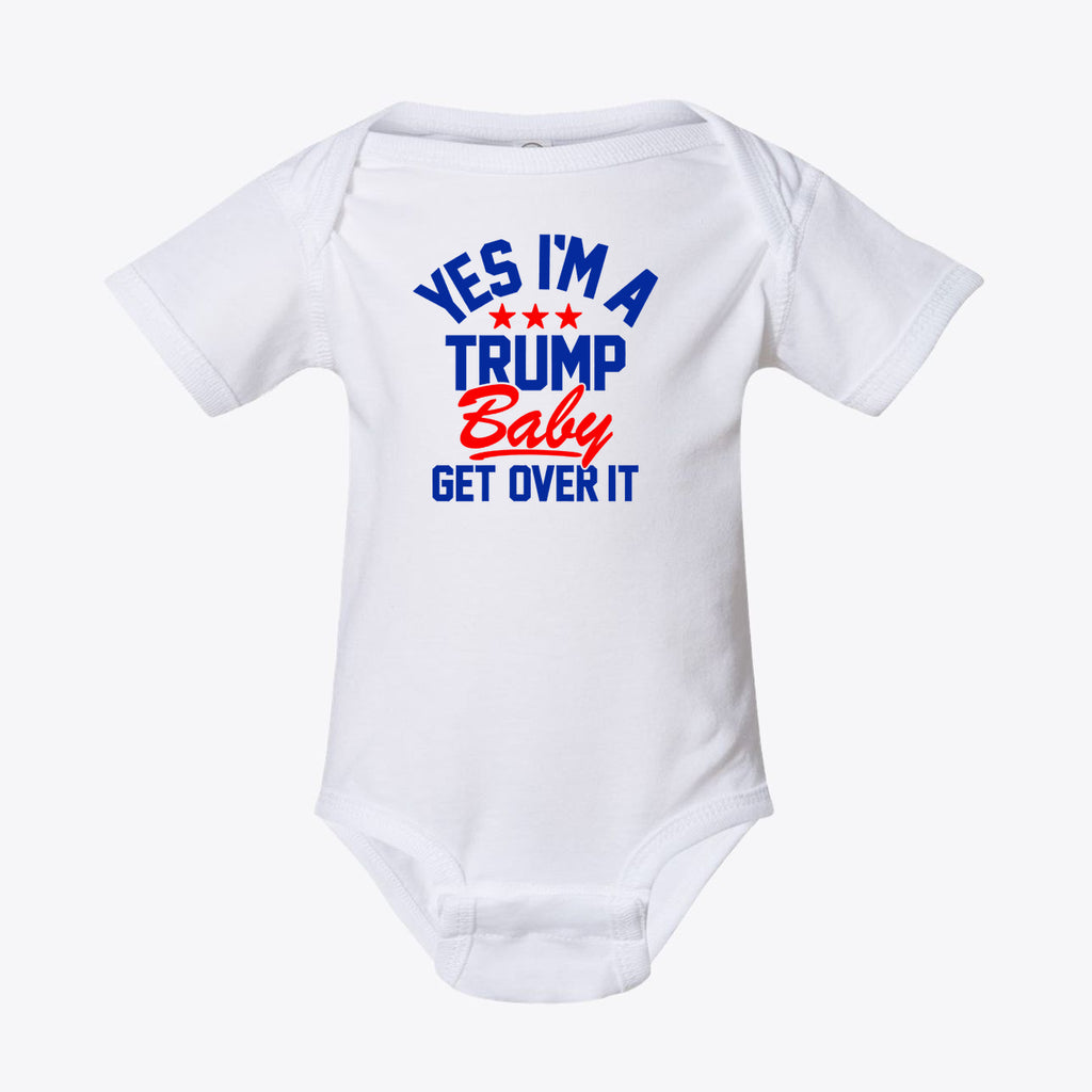 Yes I am A Trump Baby Bodysuit Art featuring a white onesie with bold blue and red lettering.