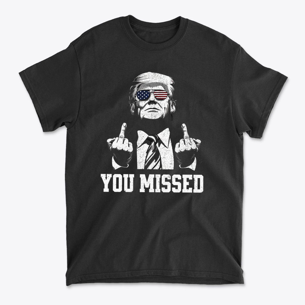 You Missed Bold Statement Graphic T Shirt Design