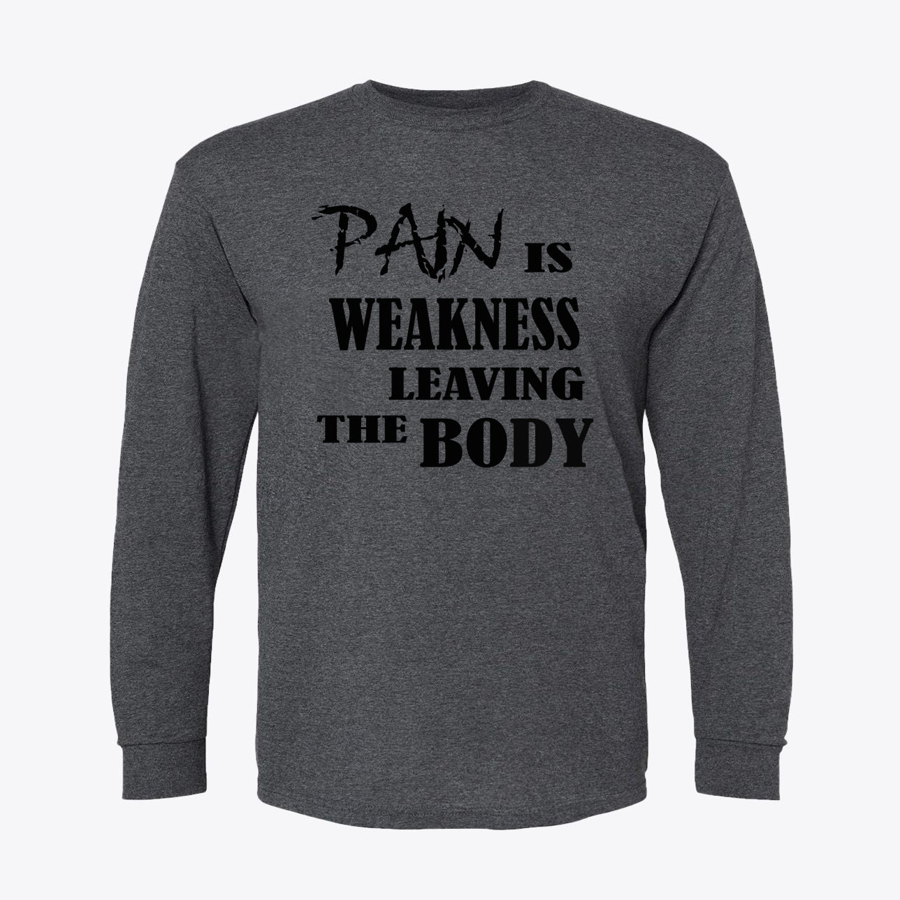 Pain Is Weakness Body Black Letters Back Print Tee
