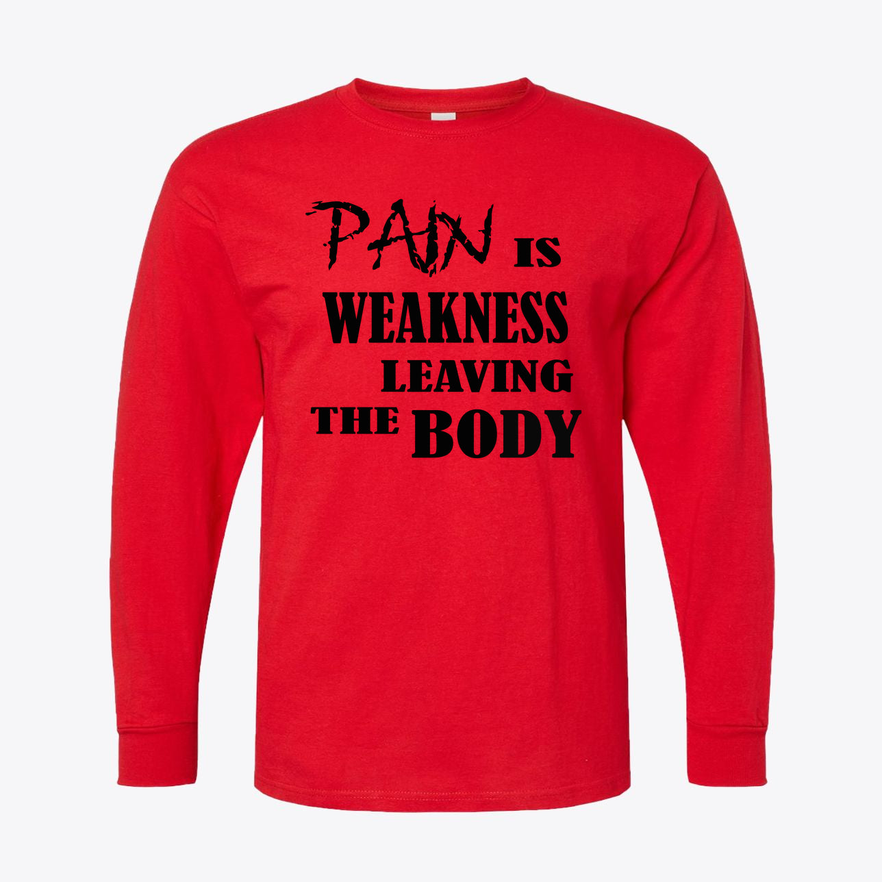 Pain Is Weakness Body Black Letters Back Print Tee