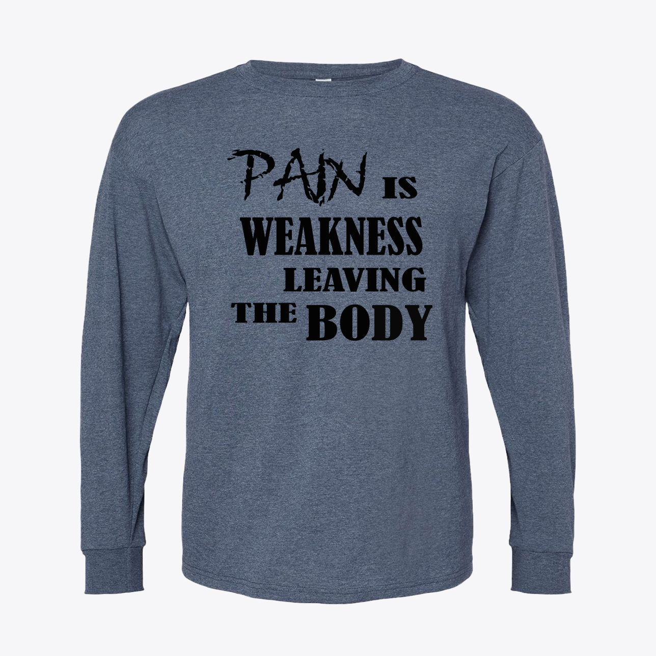 Pain Is Weakness Body Black Letters Back Print Tee