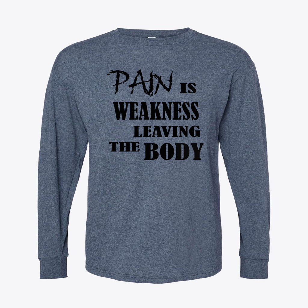 Pain Is Weakness Leaving Body Black Letters Tee