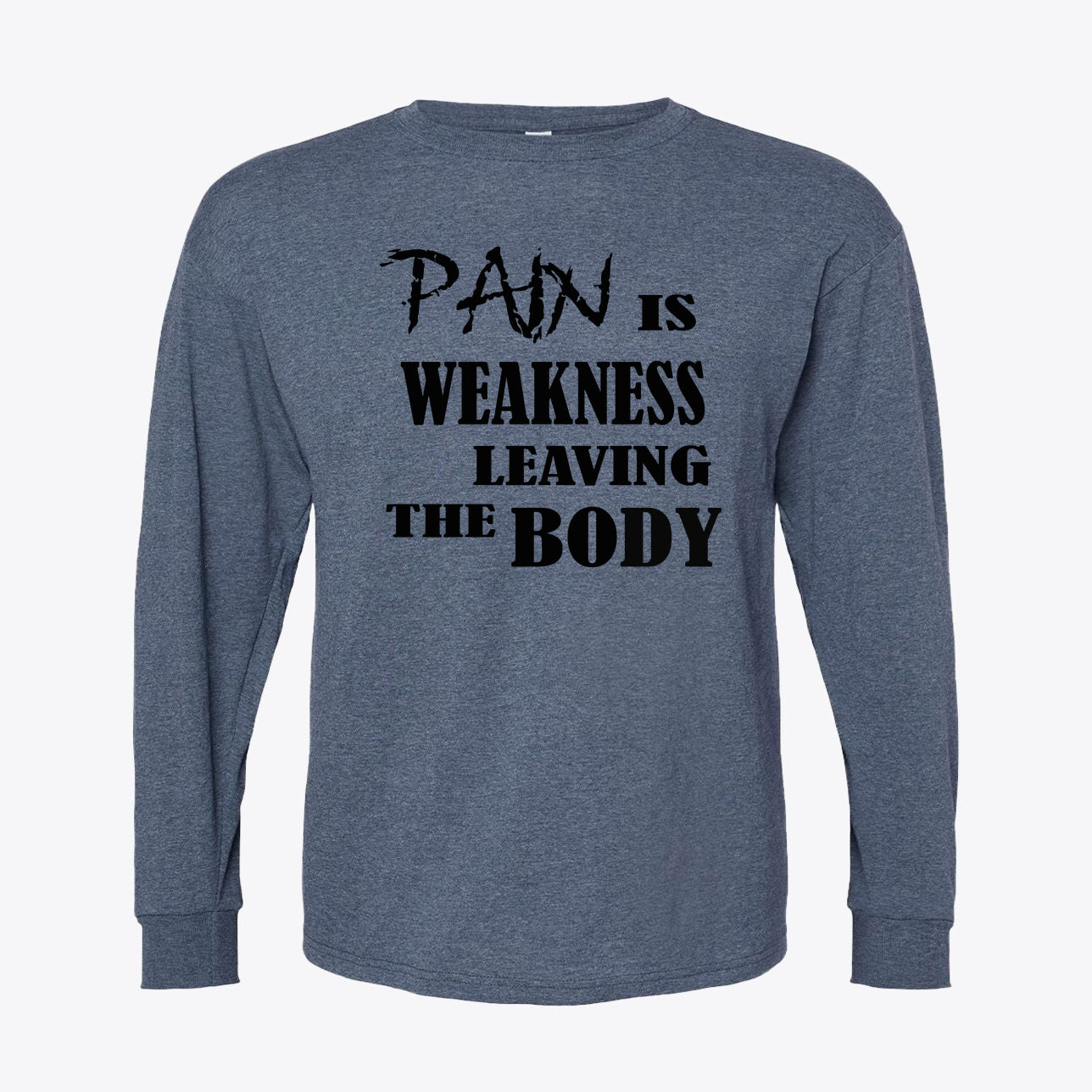 Pain Is Weakness Leaving Body Black Letters Tee