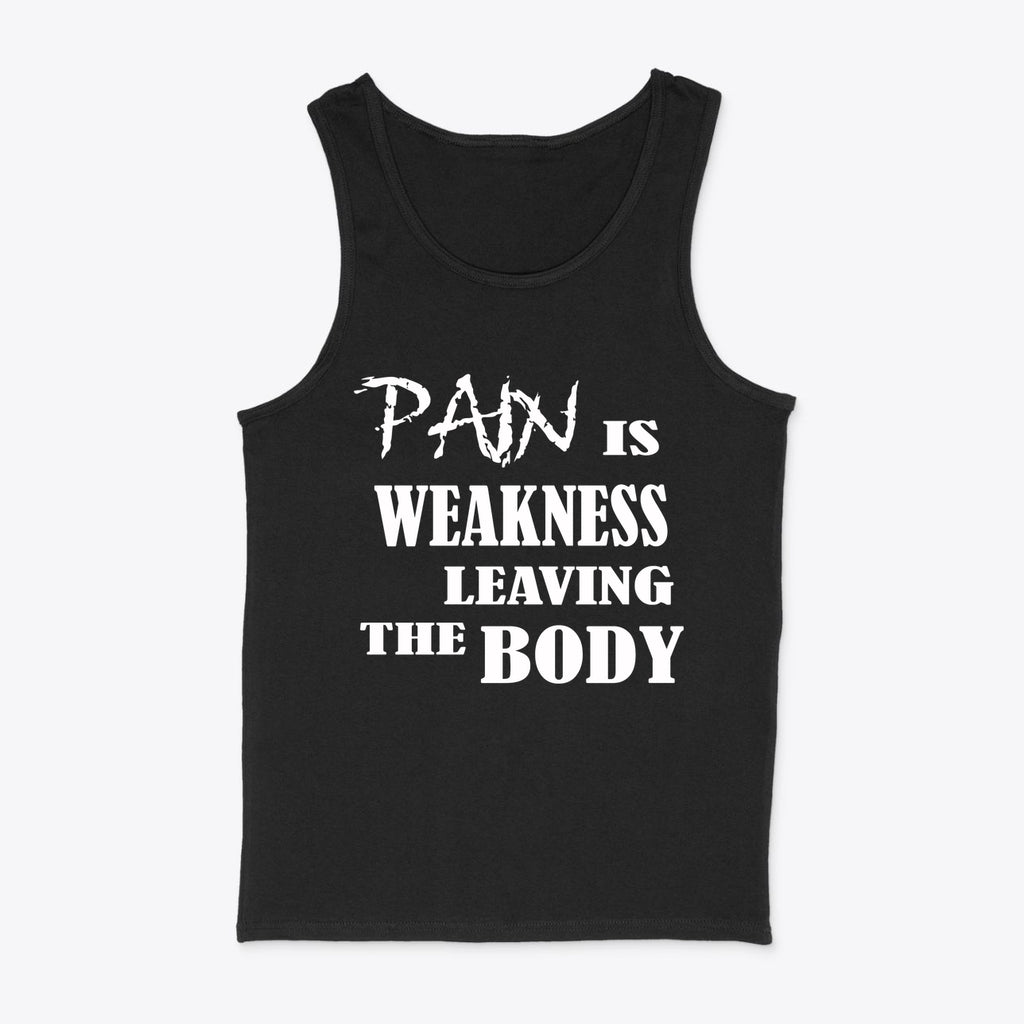Pain Is Weakness Leaving Body White Text Graphic Tee