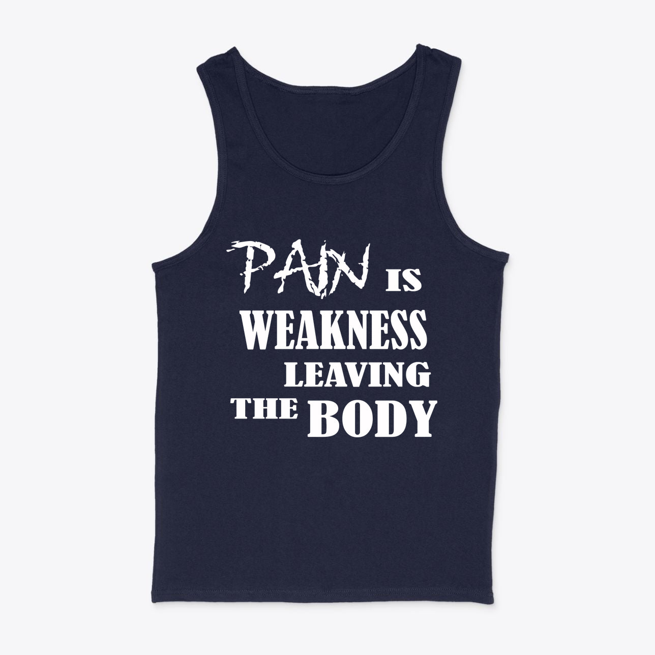 Pain Is Weakness Leaving Body White Text Graphic Tee