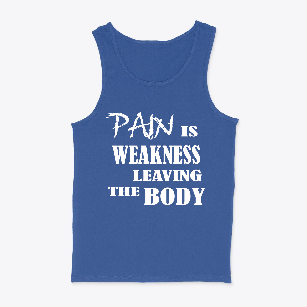 SP-front-RYL-1387Pain Is Weakness Leaving Body White Text Graphic Tee