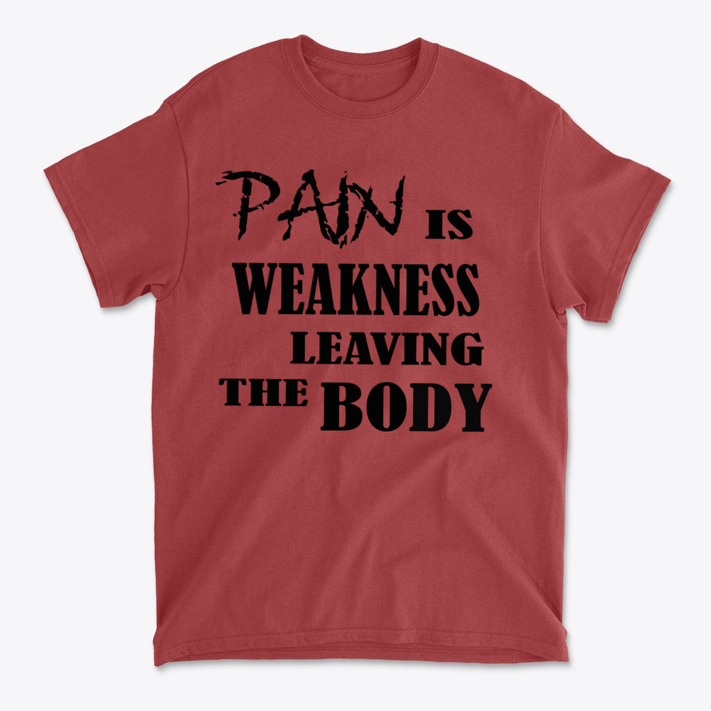 Pain Is Weakness Leaving The Body Blk Ltrs