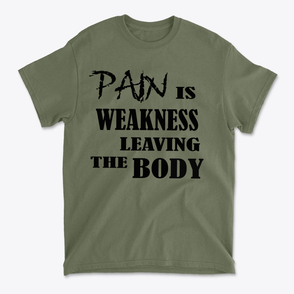 Pain Is Weakness Leaving The Body Blk Ltrs
