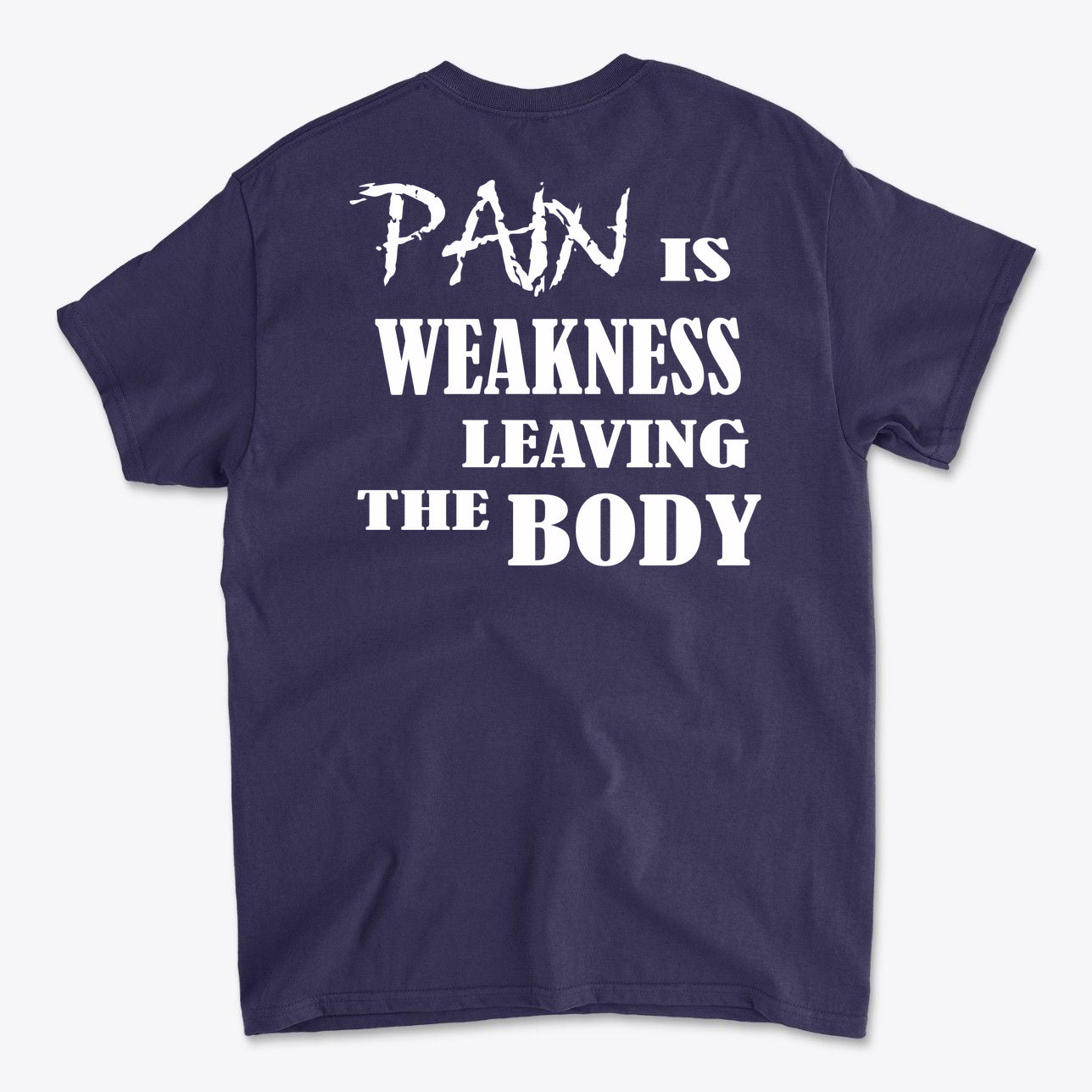 Pain Is Weakness Leaving The Body Wht Ltrs