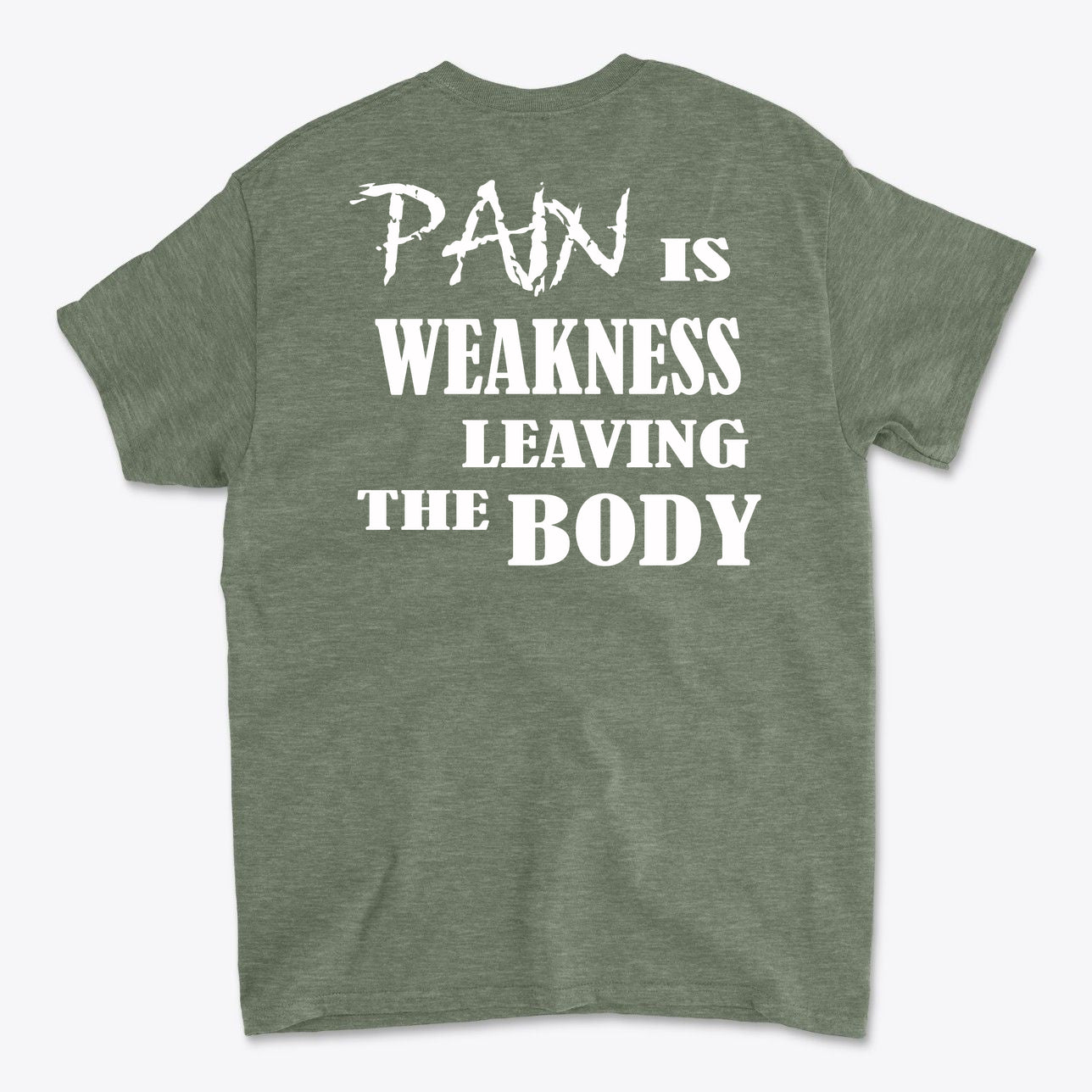 Pain Is Weakness Leaving The Body Wht Ltrs