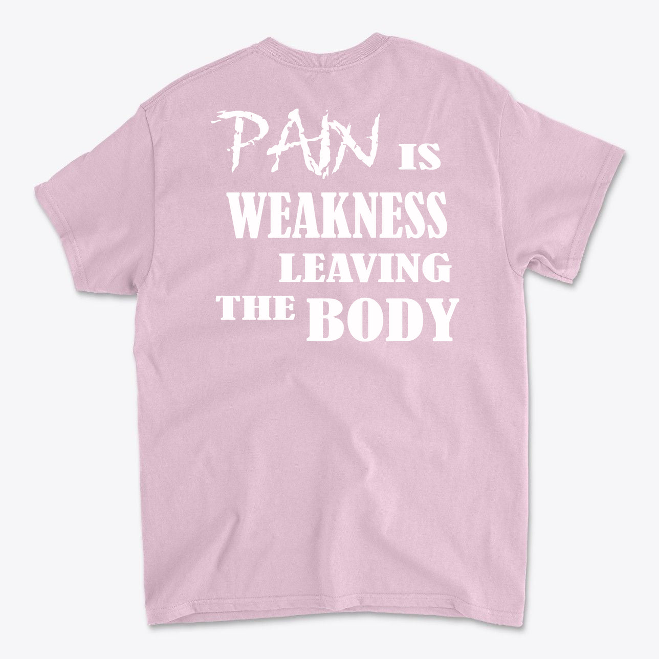 Pain Is Weakness Leaving The Body Wht Ltrs