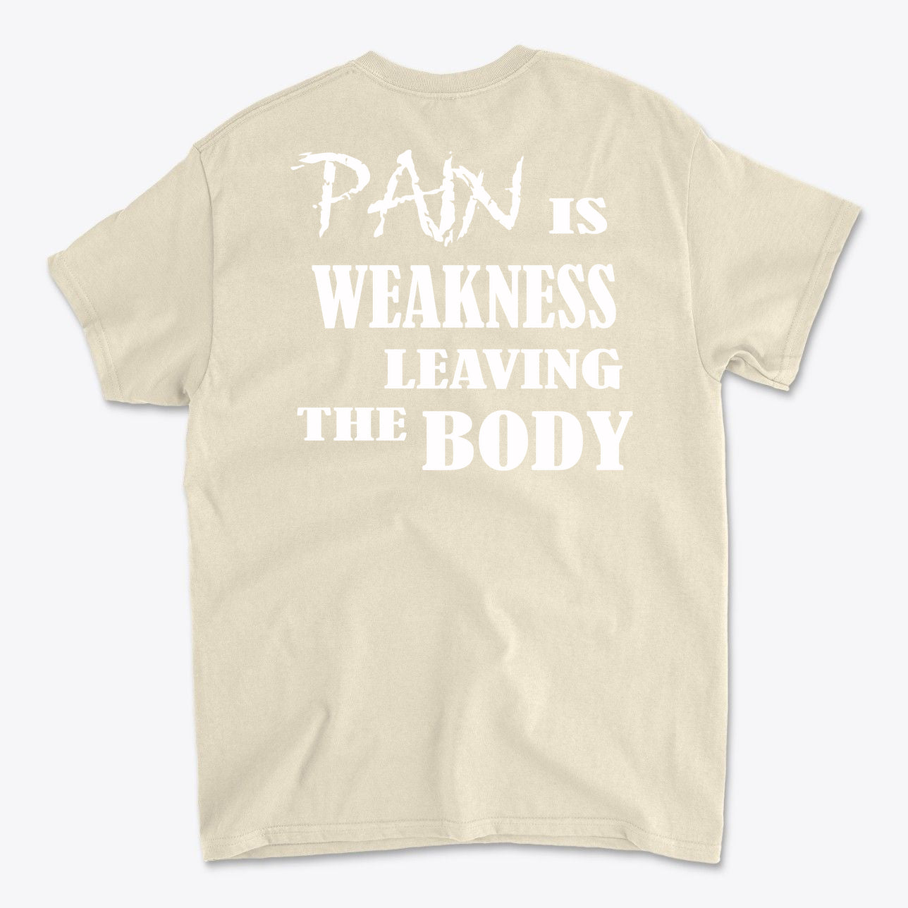 Pain Is Weakness Leaving The Body Wht Ltrs