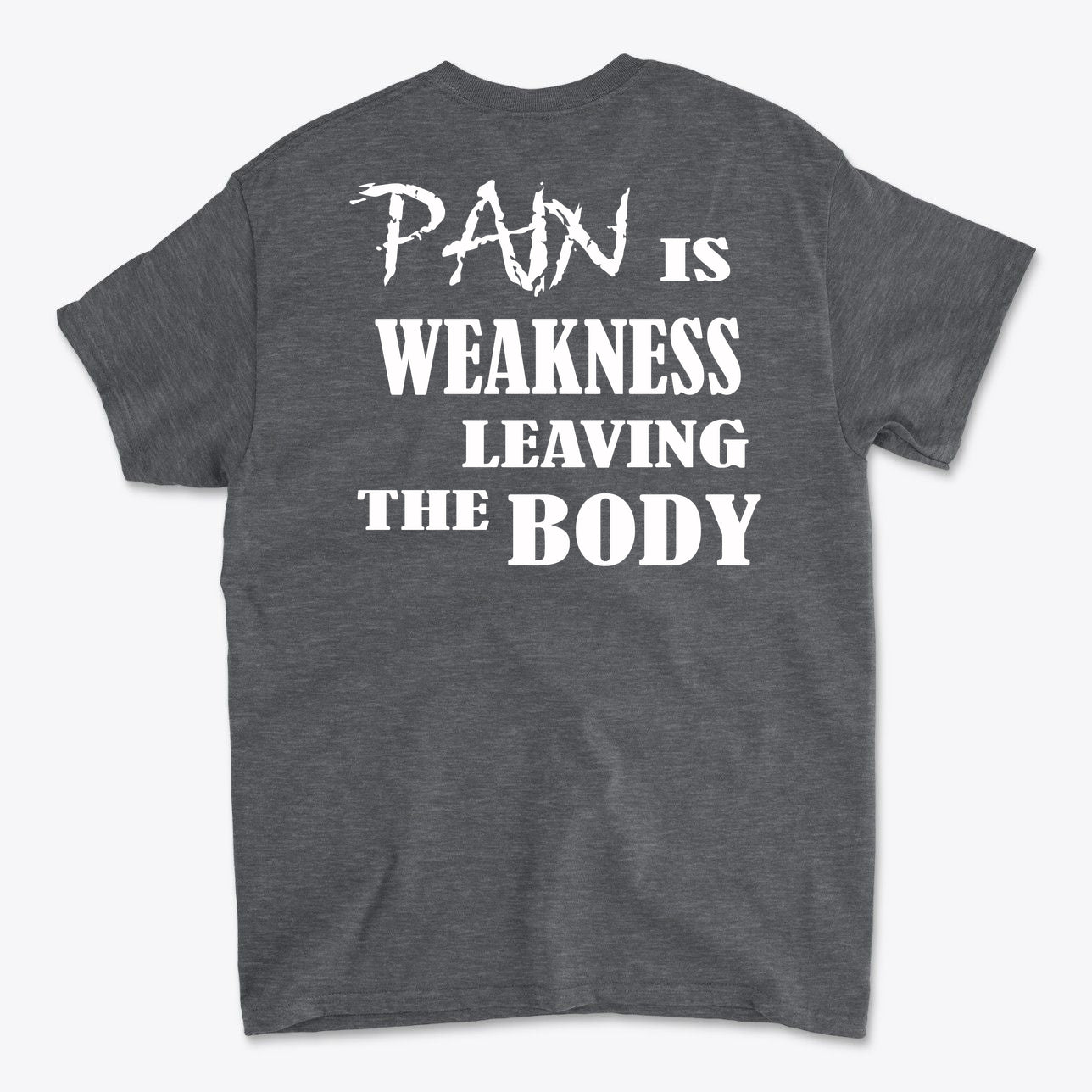 Pain Is Weakness Leaving The Body Wht Ltrs