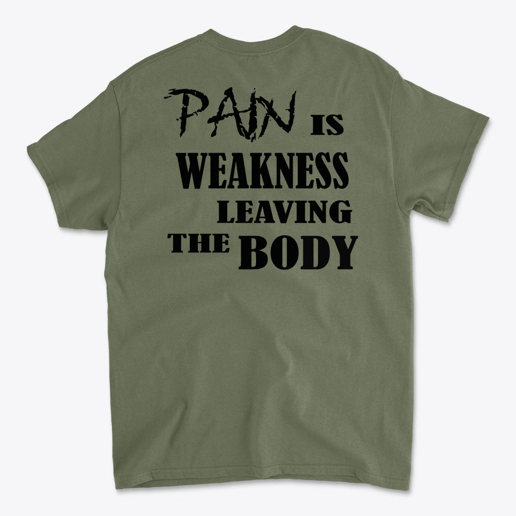 Pain Is Weakness Leaving The Body Blk Ltrs Image on Back