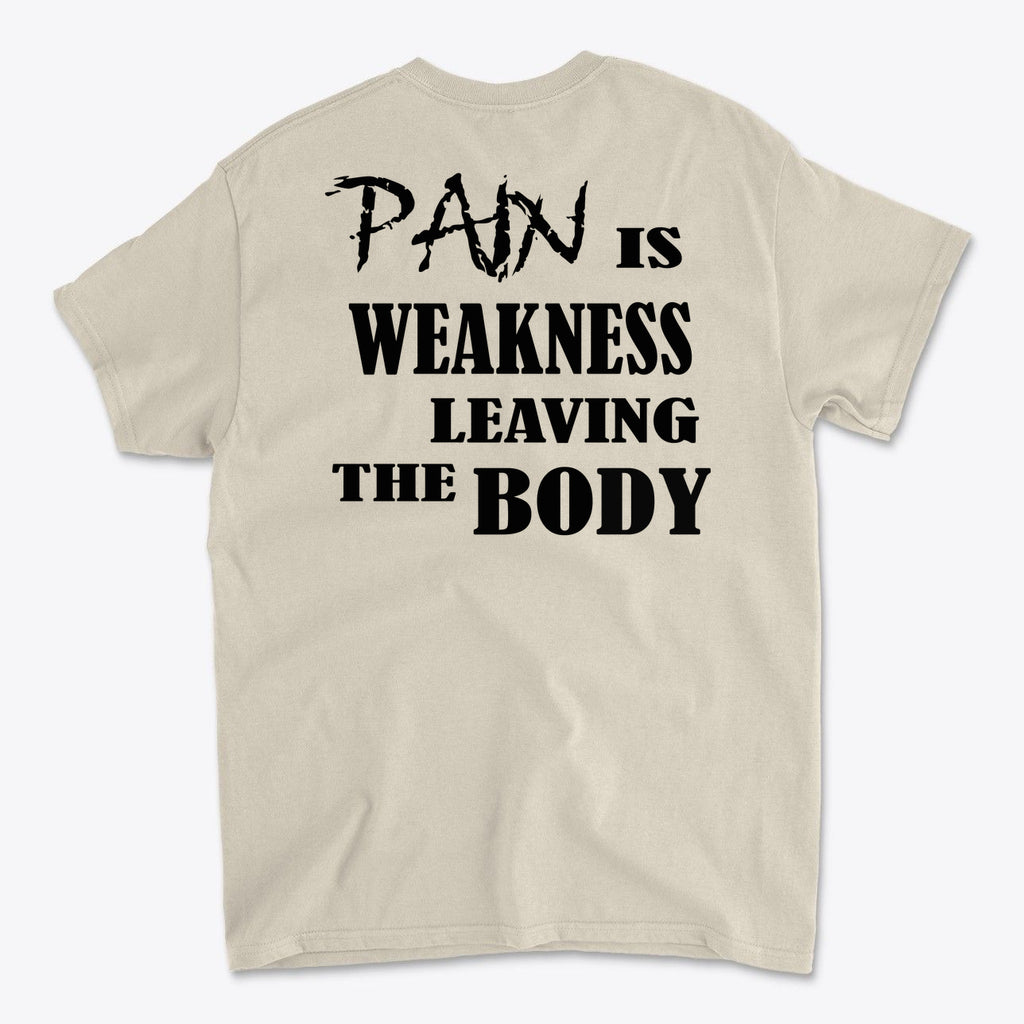 Pain Is Weakness Leaving The Body Blk Ltrs Image on Back