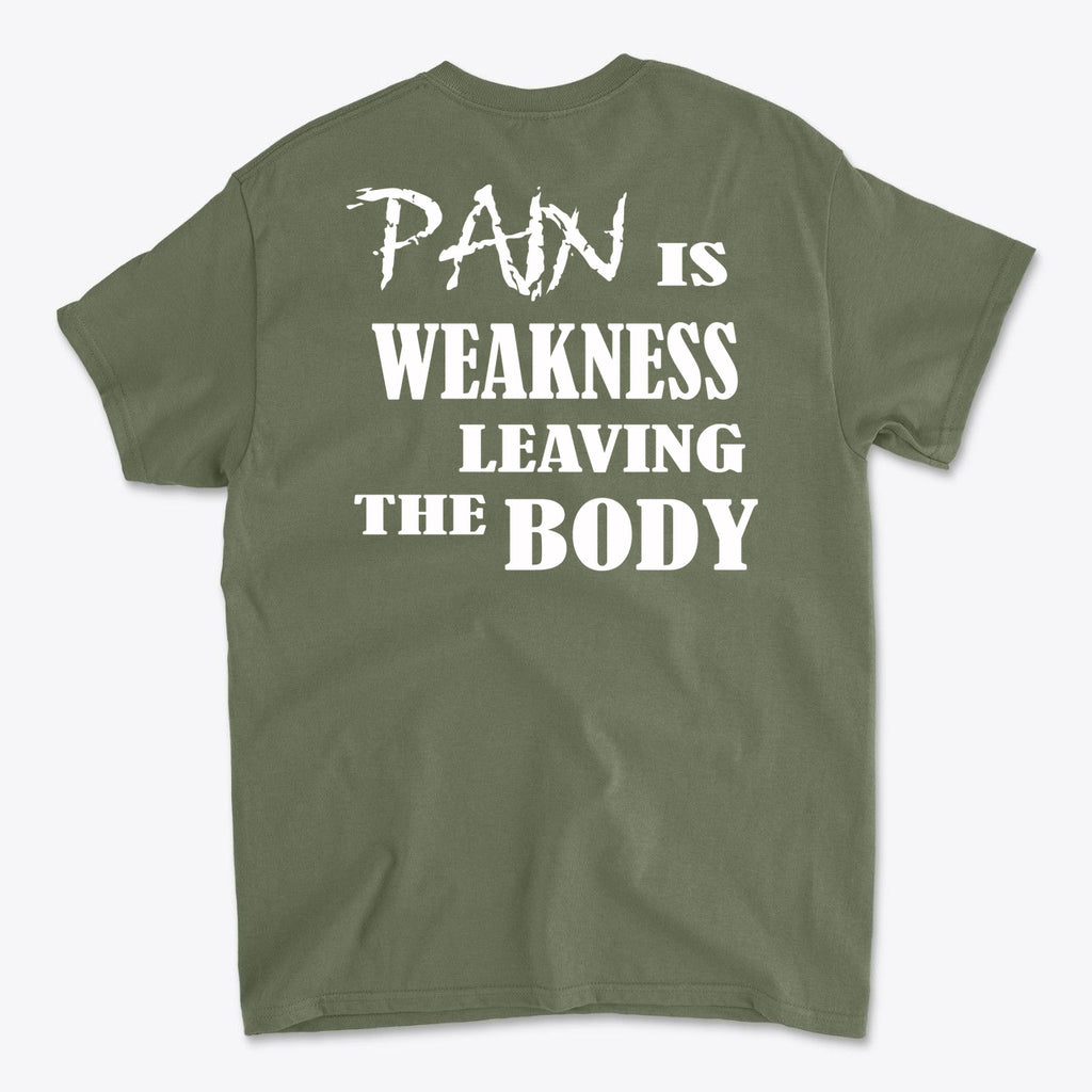 Pain Is Weakness Leaving The Body Wht Ltrs Image On Back