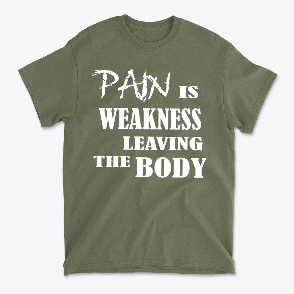 Pain Is Weakness Leaving The Body Wht Ltrs Image On Back