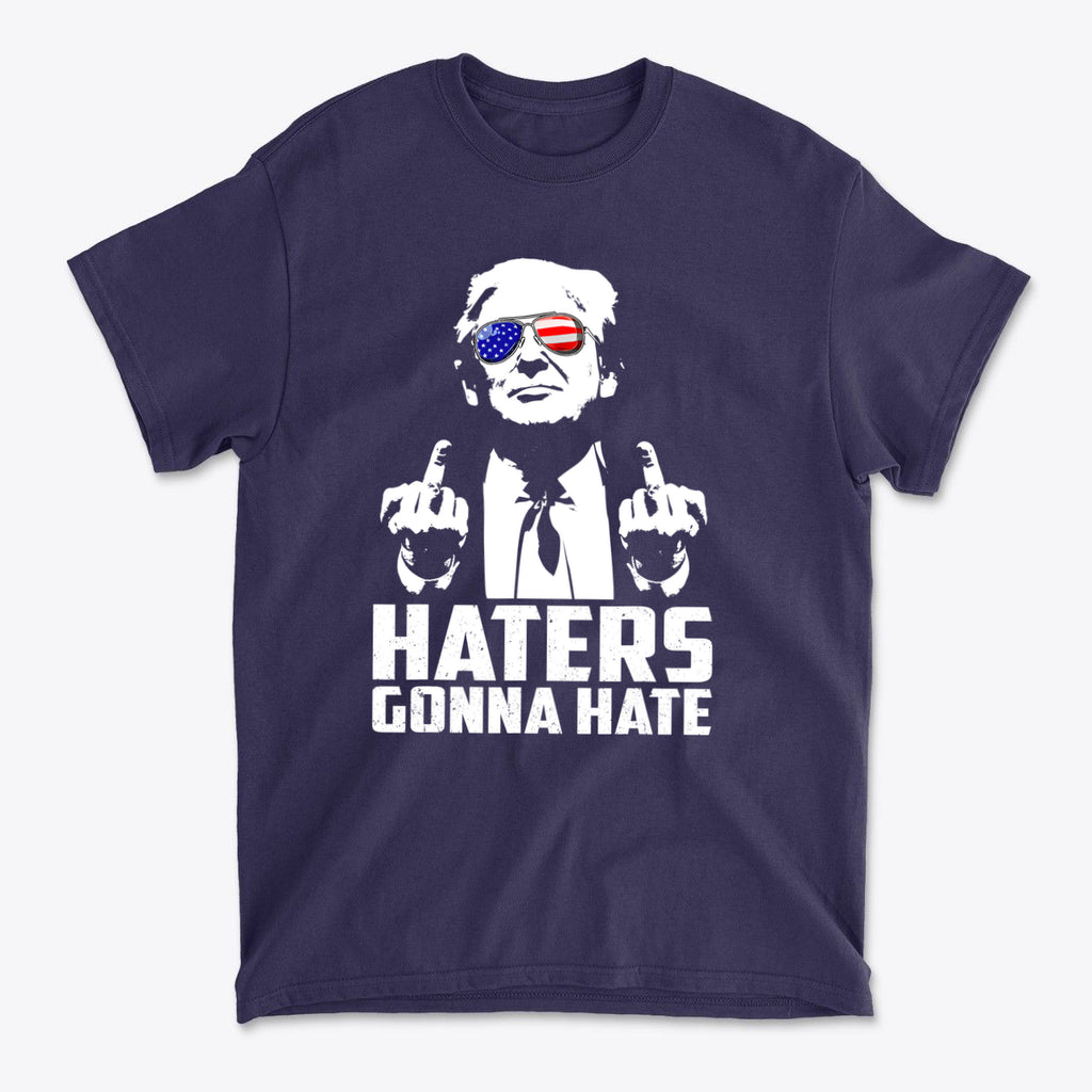 Haters Gonna Hate Graphic Design t-shirt featuring a graphic of a man with sunglasses showing a bold message.