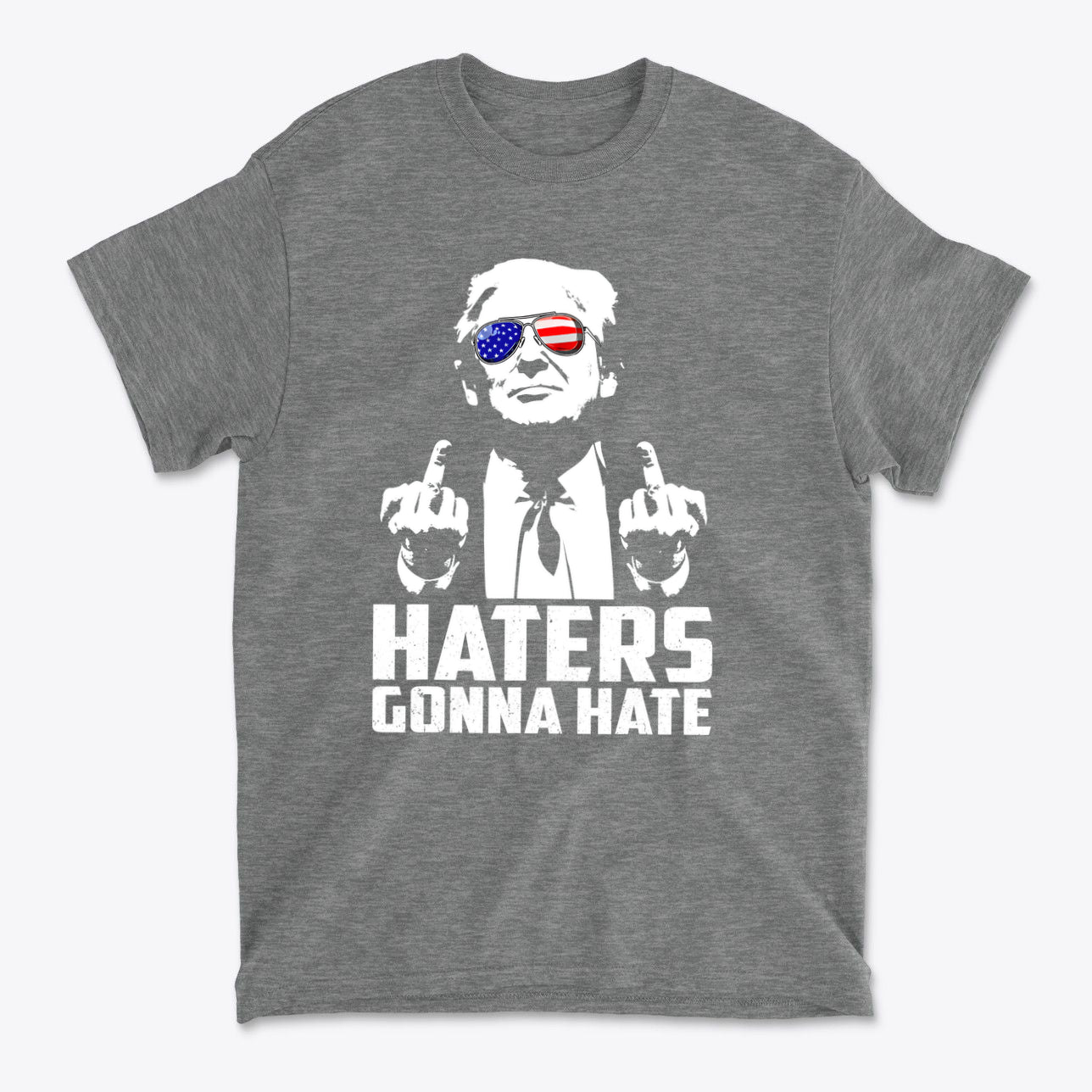 Haters Gonna Hate Graphic Design t-shirt featuring a character with American flag sunglasses.