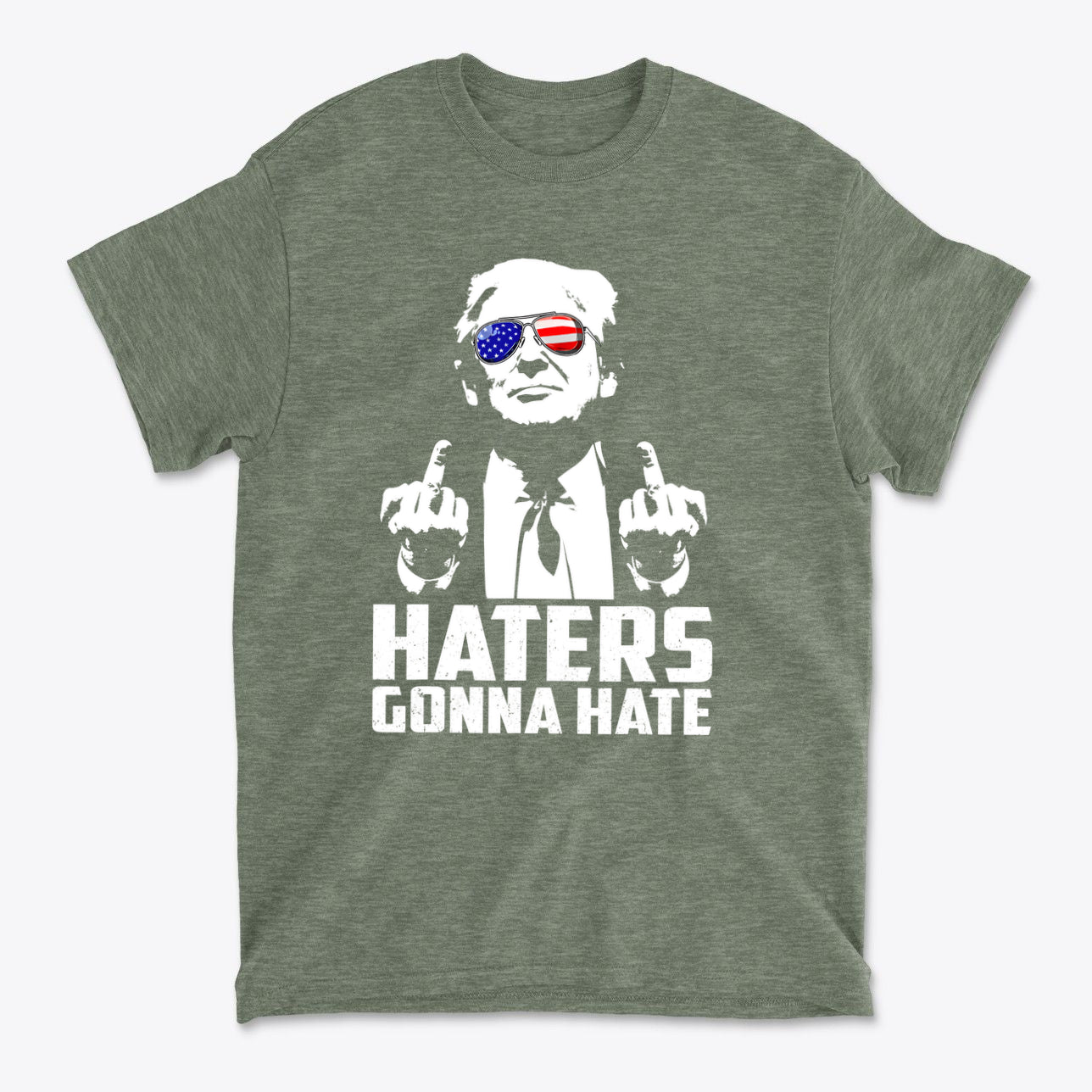 Haters Gonna Hate Graphic Design t-shirt featuring a figure with sunglasses and a patriotic theme.