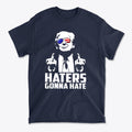 Haters Gonna Hate Graphic Design t-shirt featuring a bold graphic of a man with sunglasses.