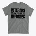 Veterans Before Refugees Apparel gray t-shirt featuring bold text design.