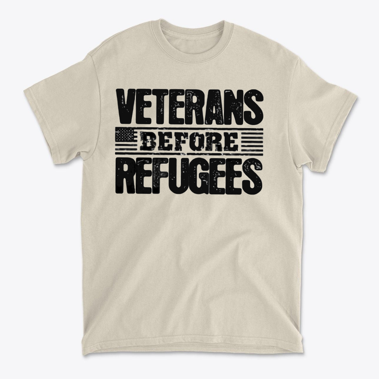 Veterans Before Refugees Apparel featuring bold text design on a beige t-shirt.