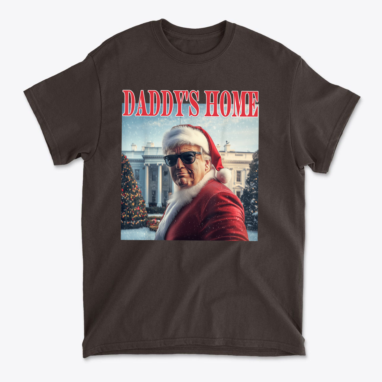 Daddy is Home Trump As Santa Tee featuring Santa in sunglasses in front of the White House with Christmas decorations.