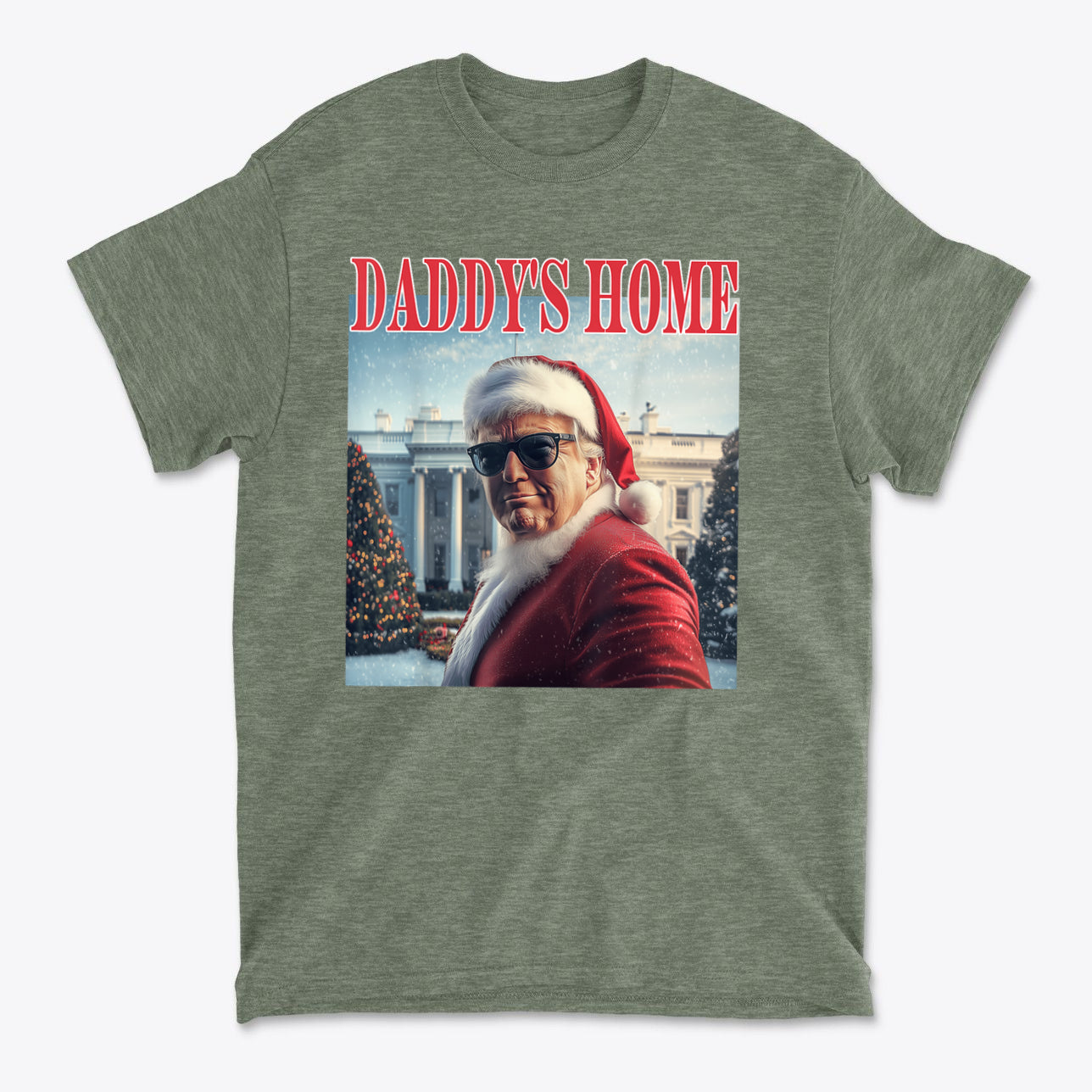 Daddy is Home Trump As Santa Tee featuring a festive design with Santa and the White House.