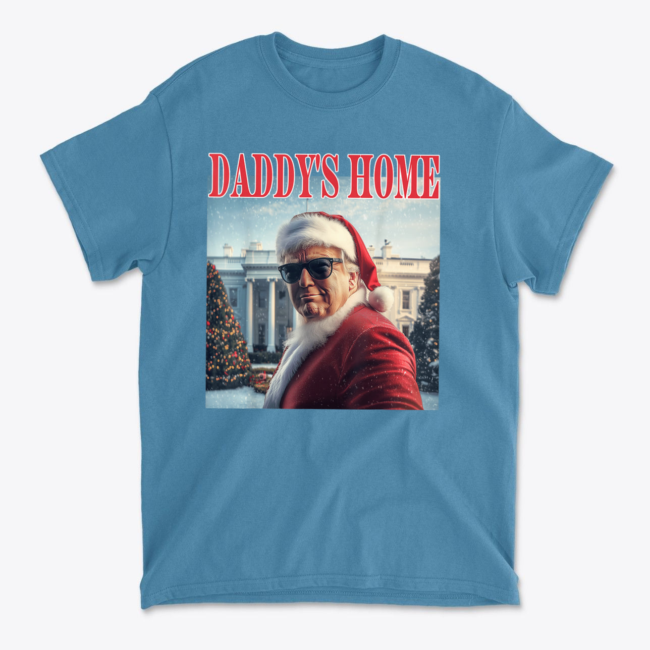 Daddy is Home Trump As Santa Tee featuring a graphic of a man in a Santa suit in front of the White House.