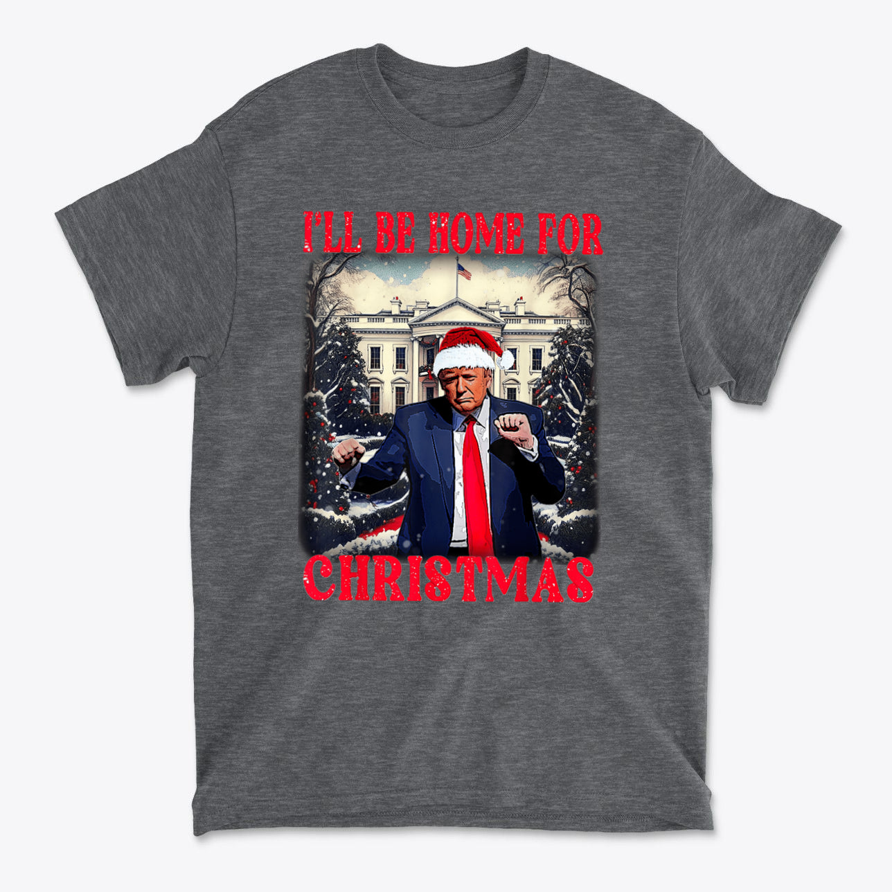 Trump Dancing Be Home For Christmas Graphic Tee featuring festive holiday design with Trump in a Santa hat.