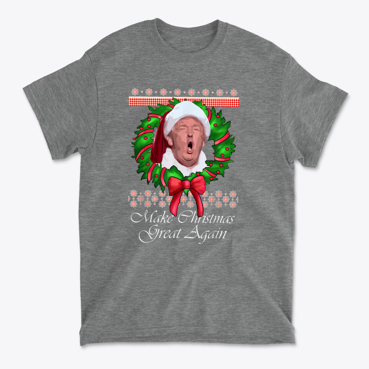 Make Christmas Great Again Trump With Wreath