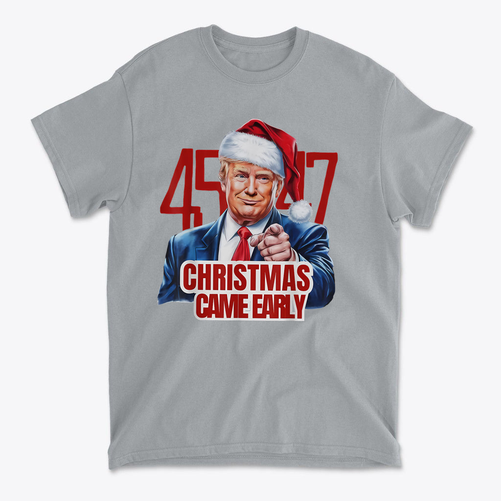 Christmas Came Early 45 47 Gear featuring a graphic of a man in a Santa hat pointing, promoting conservative values.
