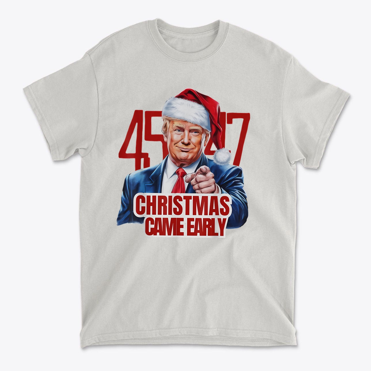 Christmas Came Early 45 47 Gear featuring a graphic of a smiling man in a Santa hat pointing confidently.