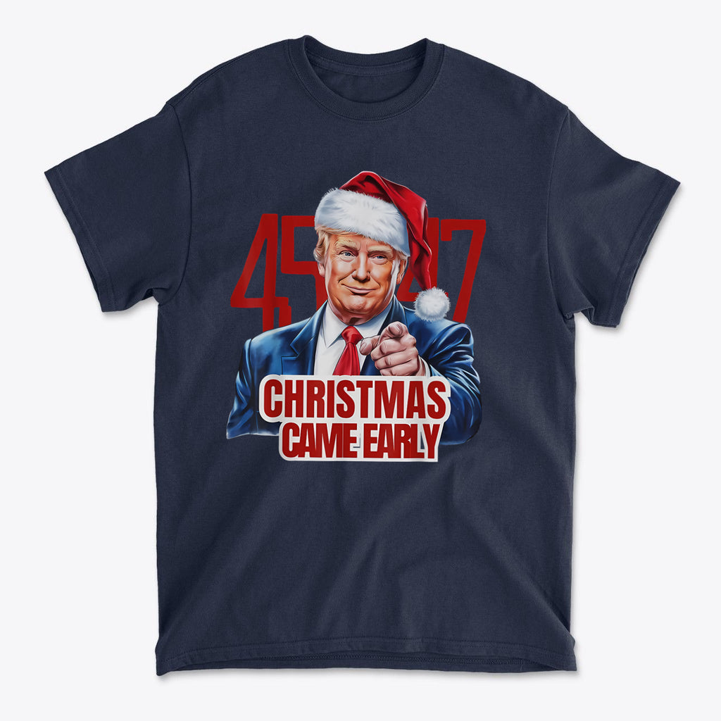 Christmas Came Early 45 47 Gear featuring a graphic of a man in a Santa hat promoting conservative values.