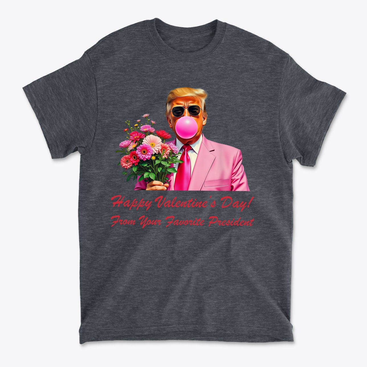 Happy Valentine's Day From Your Favorite President graphic t-shirt featuring a colorful design with flowers and a playful image.