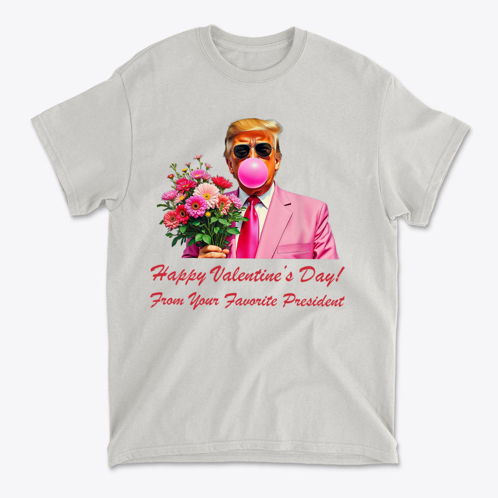 Happy Valentine's Day From Your Favorite President graphic T-shirt with floral design and bubblegum.
