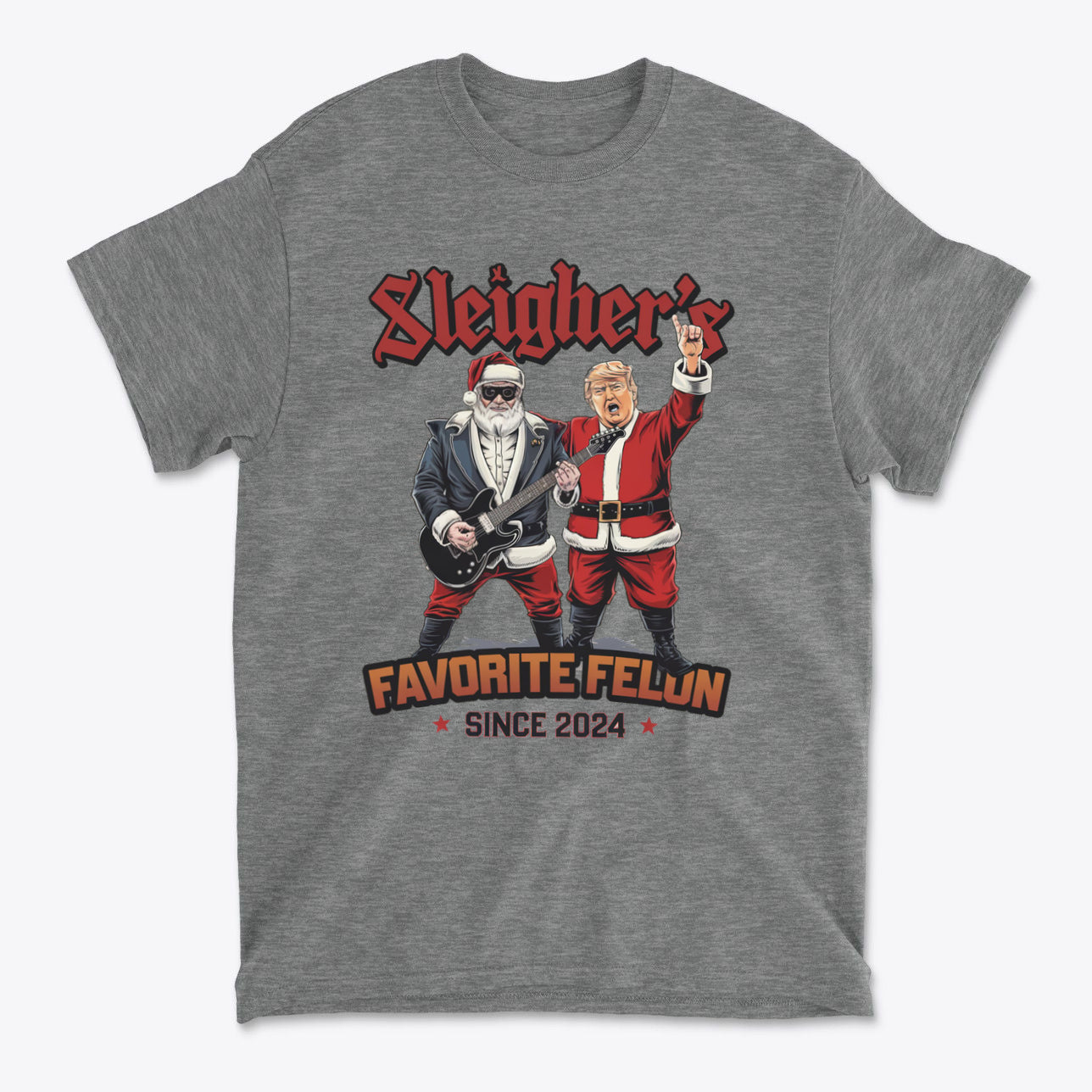 Sleigher's Favorite Felon Since 2024 graphic t-shirt featuring characters in festive attire with music elements.