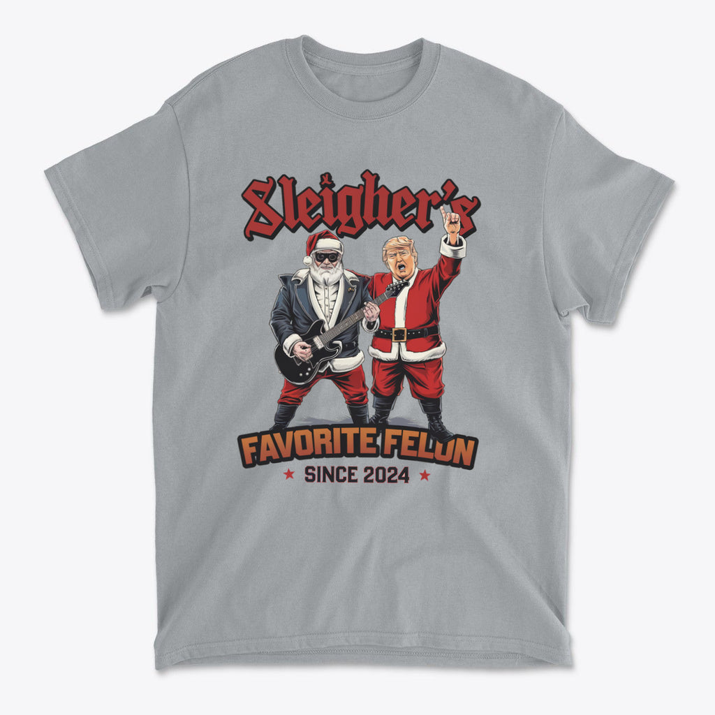 Sleigher's Favorite Felon Since 2024 graphic t-shirt featuring Santa and a rock figure.