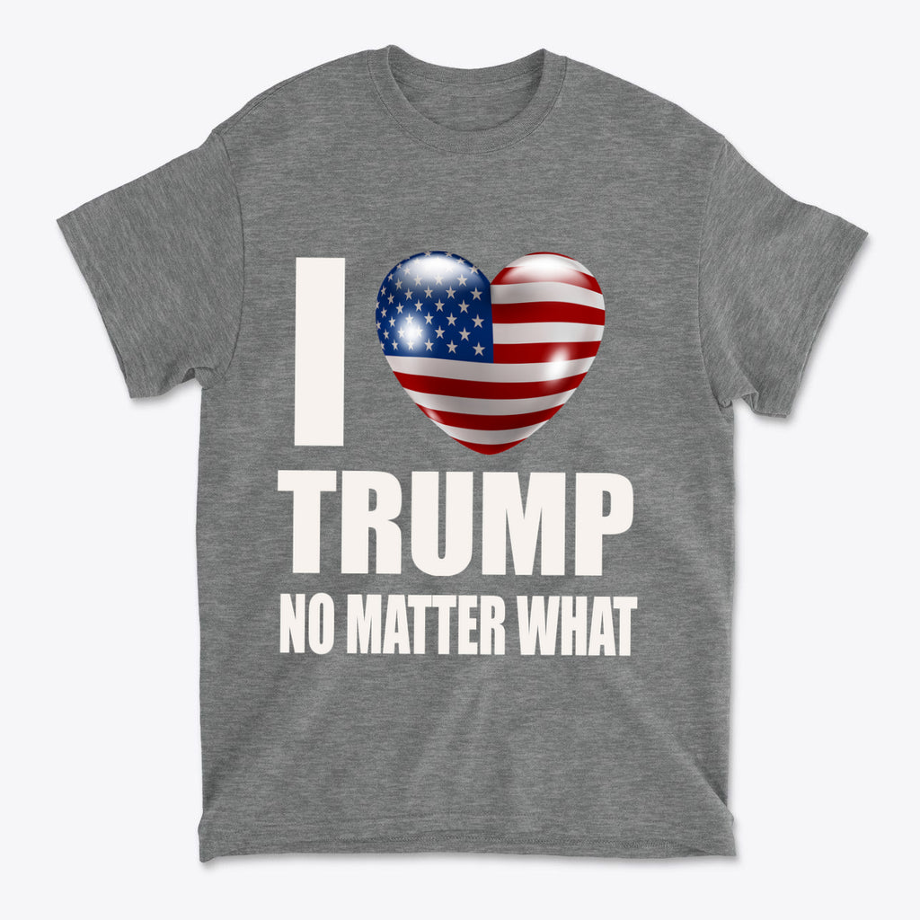 I Heart Trump No Matter What Tee featuring patriotic heart design on gray background.