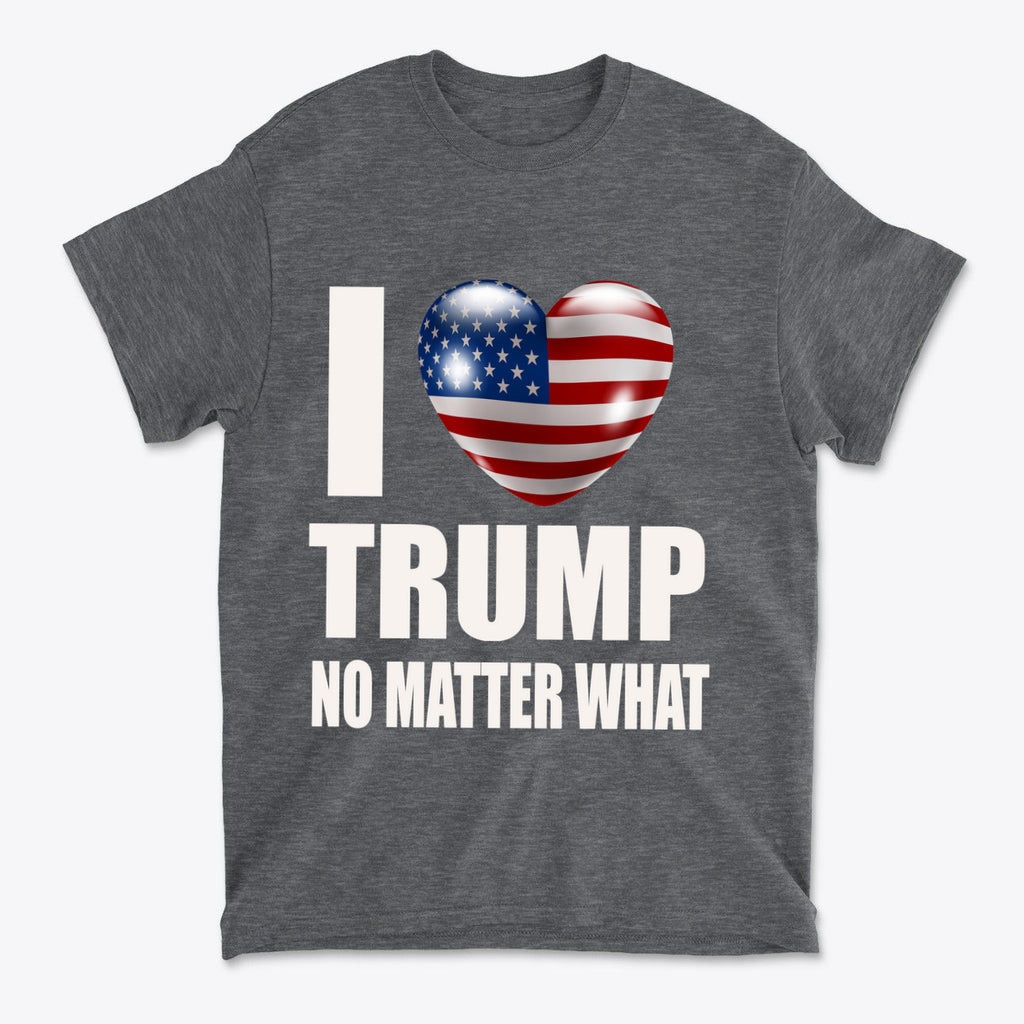 I Heart Trump No Matter What Tee featuring a heart with American flag design on a gray t-shirt.