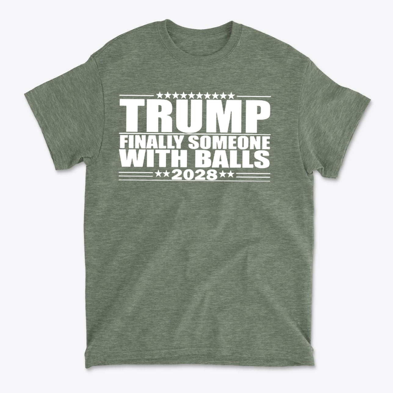 Trump 2028 Finally Someone With Balls graphic t-shirt in green color, promoting conservative values and patriotism.