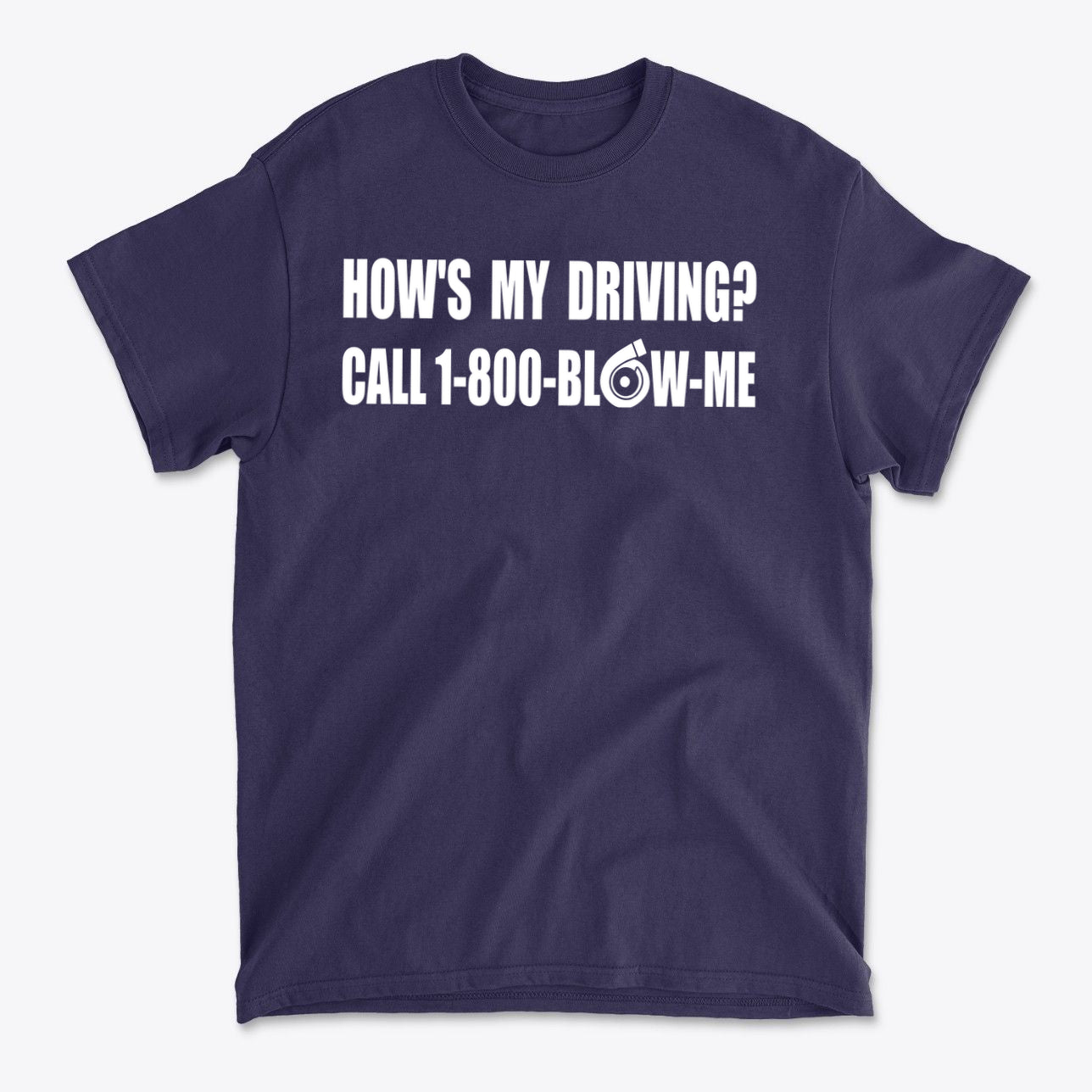 How is My Driving Novelty Car Tee featuring a humorous graphic design on a navy t-shirt.