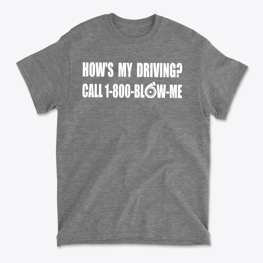 How is My Driving Novelty Car Tee design featuring humorous text on a gray graphic t-shirt.